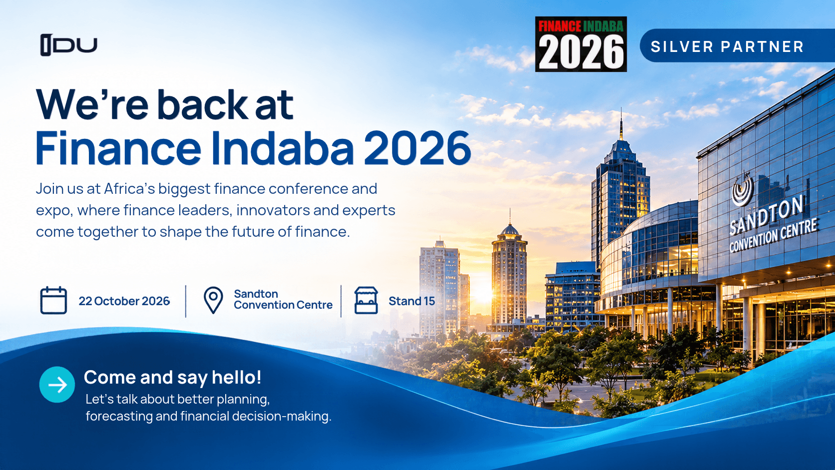 Finance Indaba 2026 event banner featuring the Sandton Convention Centre and Johannesburg skyline, with details for 22 October 2026 and IDU at Stand 15, inviting finance professionals to discuss better planning, forecasting and financial decision-making.