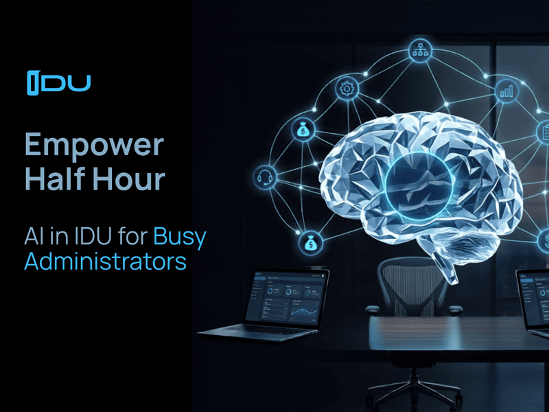 AI in IDU for Busy Administrators
