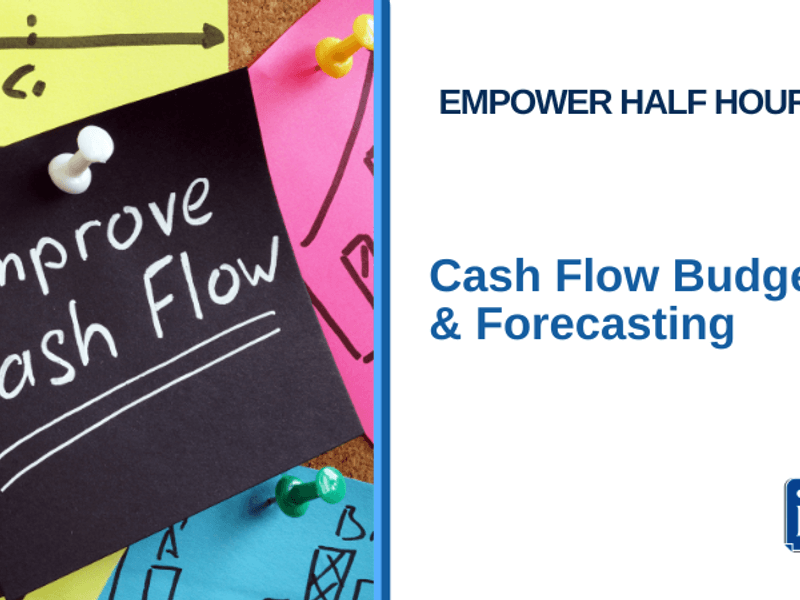 Cash Flow Budgeting and Forecasting